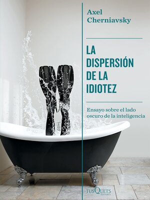 cover image of La dispersión de la idiotez